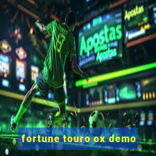 fortune touro ox demo